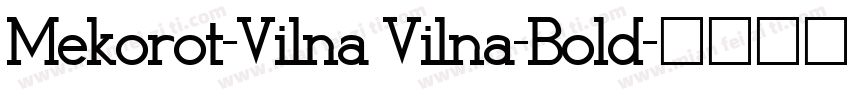 Mekorot-Vilna Vilna-Bold字体转换